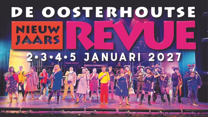 Oosterhoutse Nieuwjaarsrevue | 23e Editie Oosterhoutse Nieuwjaarsrevue | 2 t/m 5 januari 2026 | Theater de Bussel